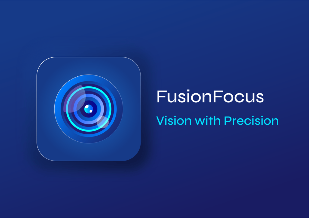 FusionFocus - Precision to capture unforgettable moments